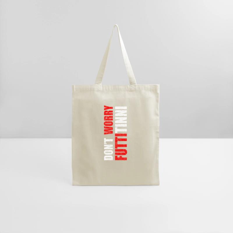 Don'T Worry Futtitinni Sicilian Word Sicily Sicili