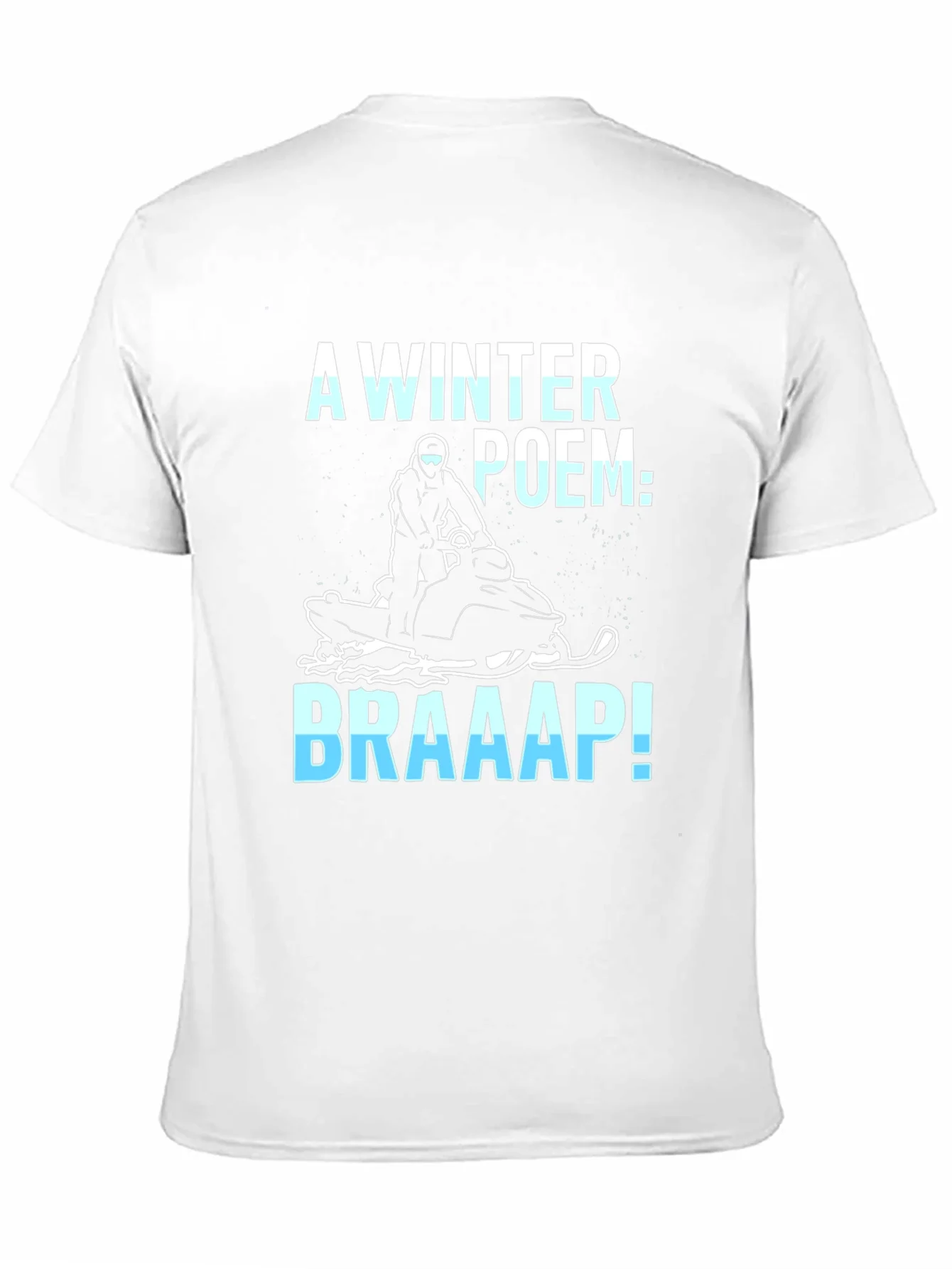 Winter Poem Braaap! Snowmobile Graphic Tee