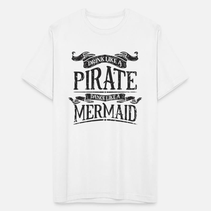 Drink like a pirate, dance like a mermaid -