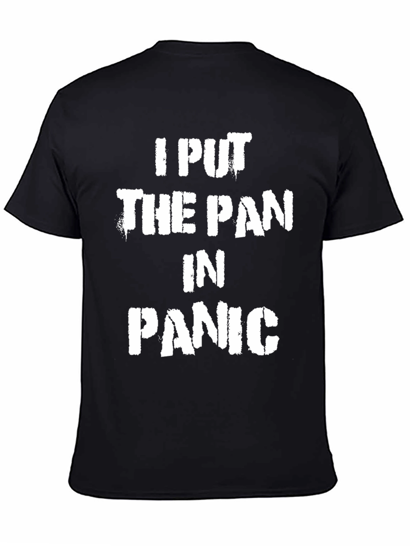 I Put the Pan in Panic Graphic T-Shirt