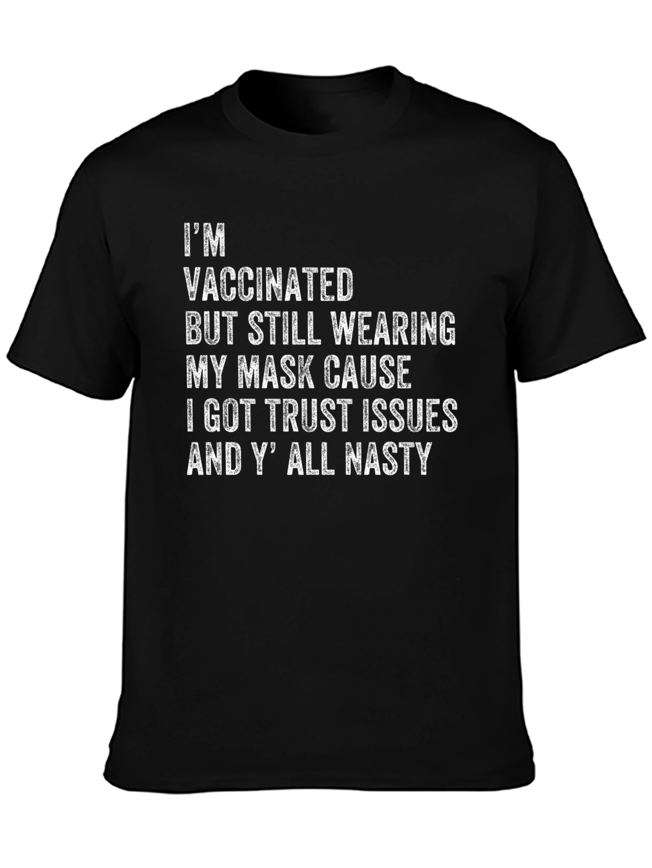 Vaccinated Trust Issues Graphic Tee