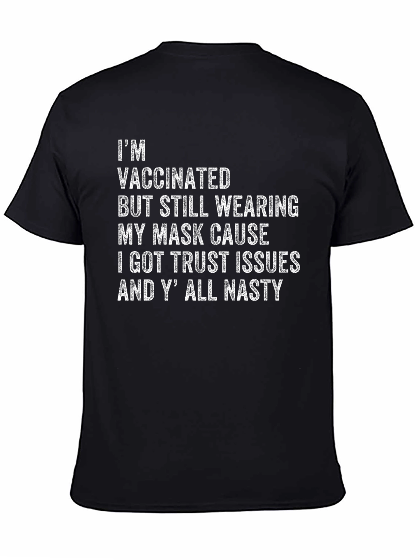 Vaccinated Trust Issues Graphic Tee