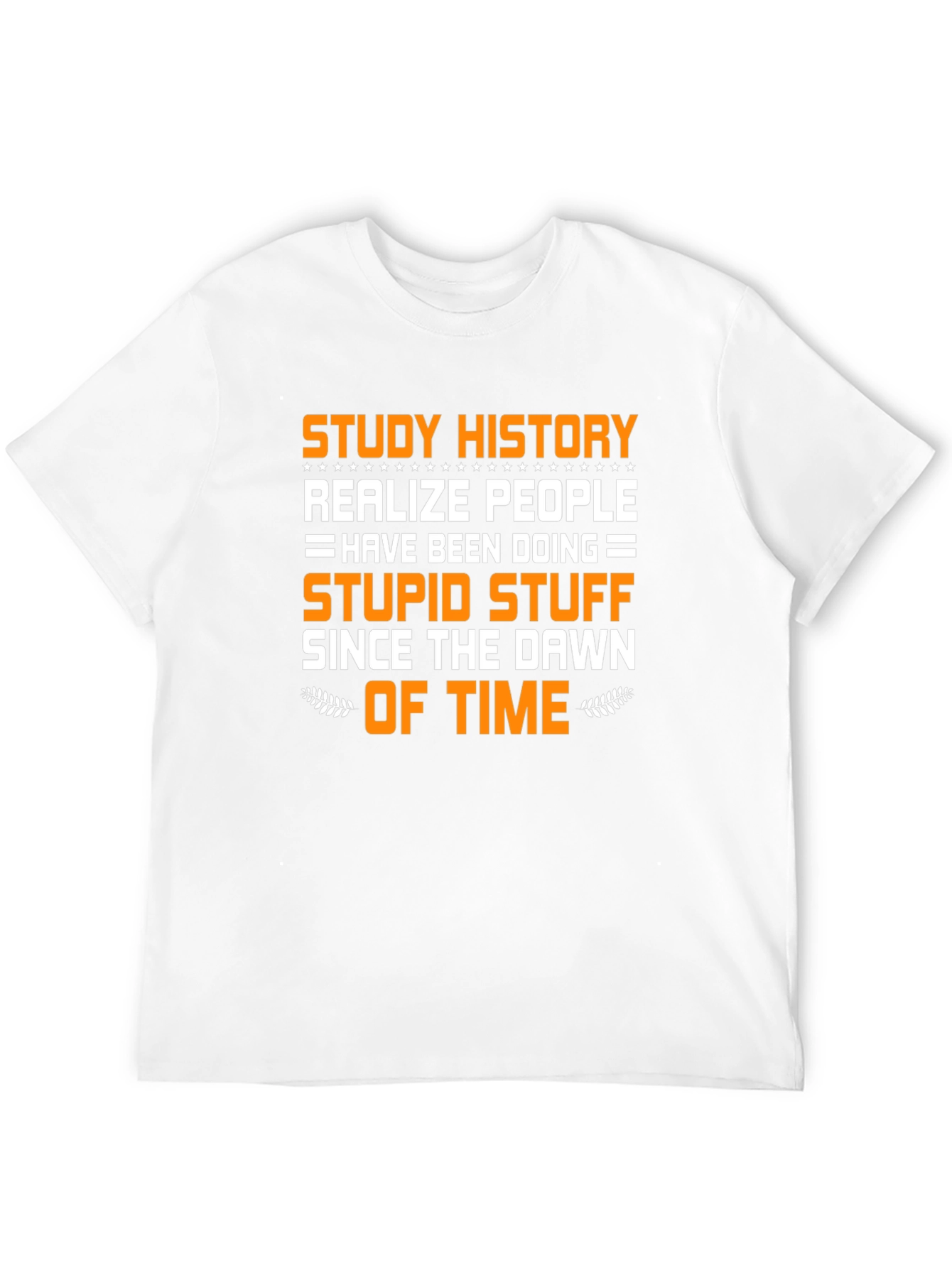 Study History Funny Graphic Tee