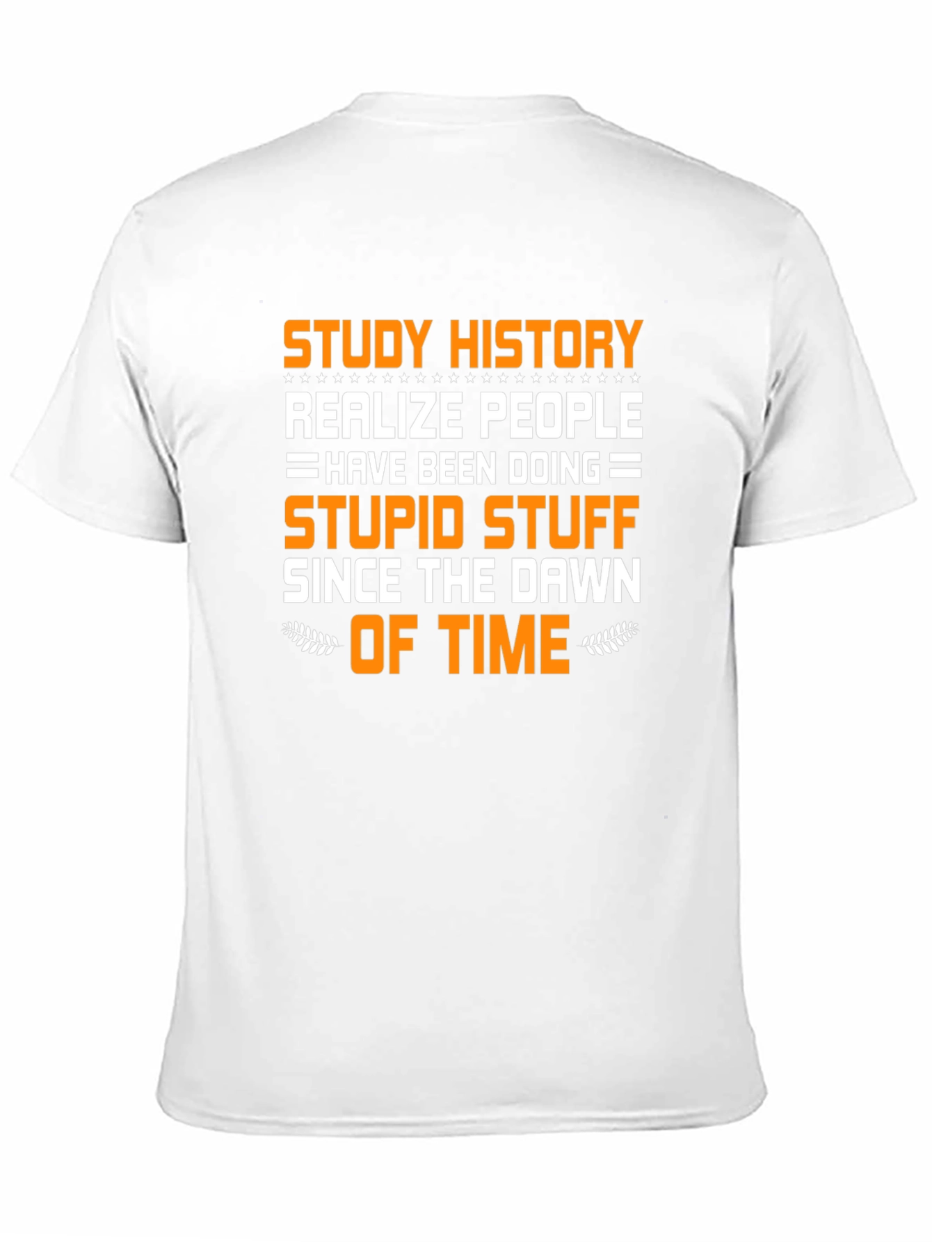 Study History Funny Graphic Tee