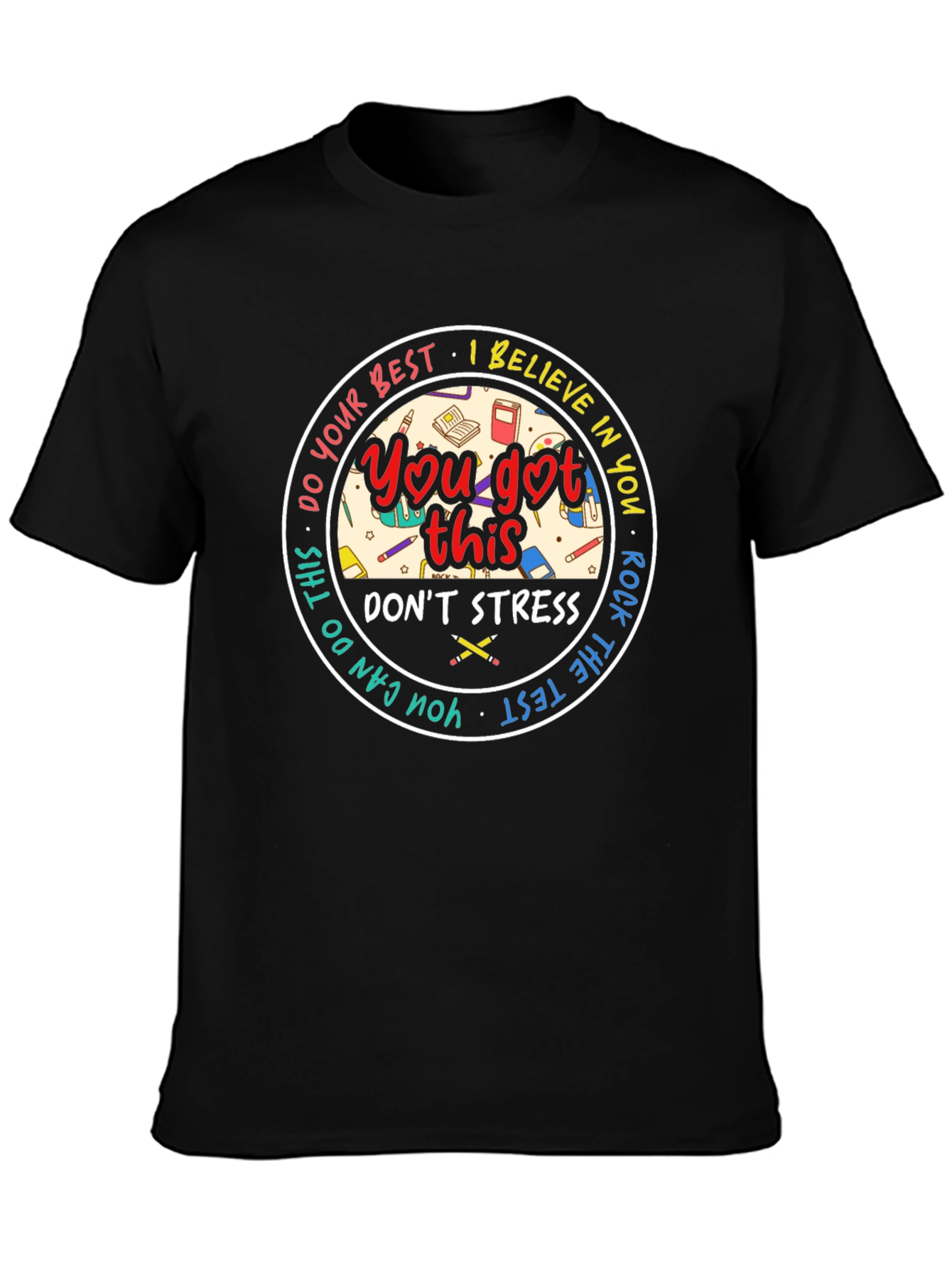 You Got This T-Shirt: Motivational Test Day Tee