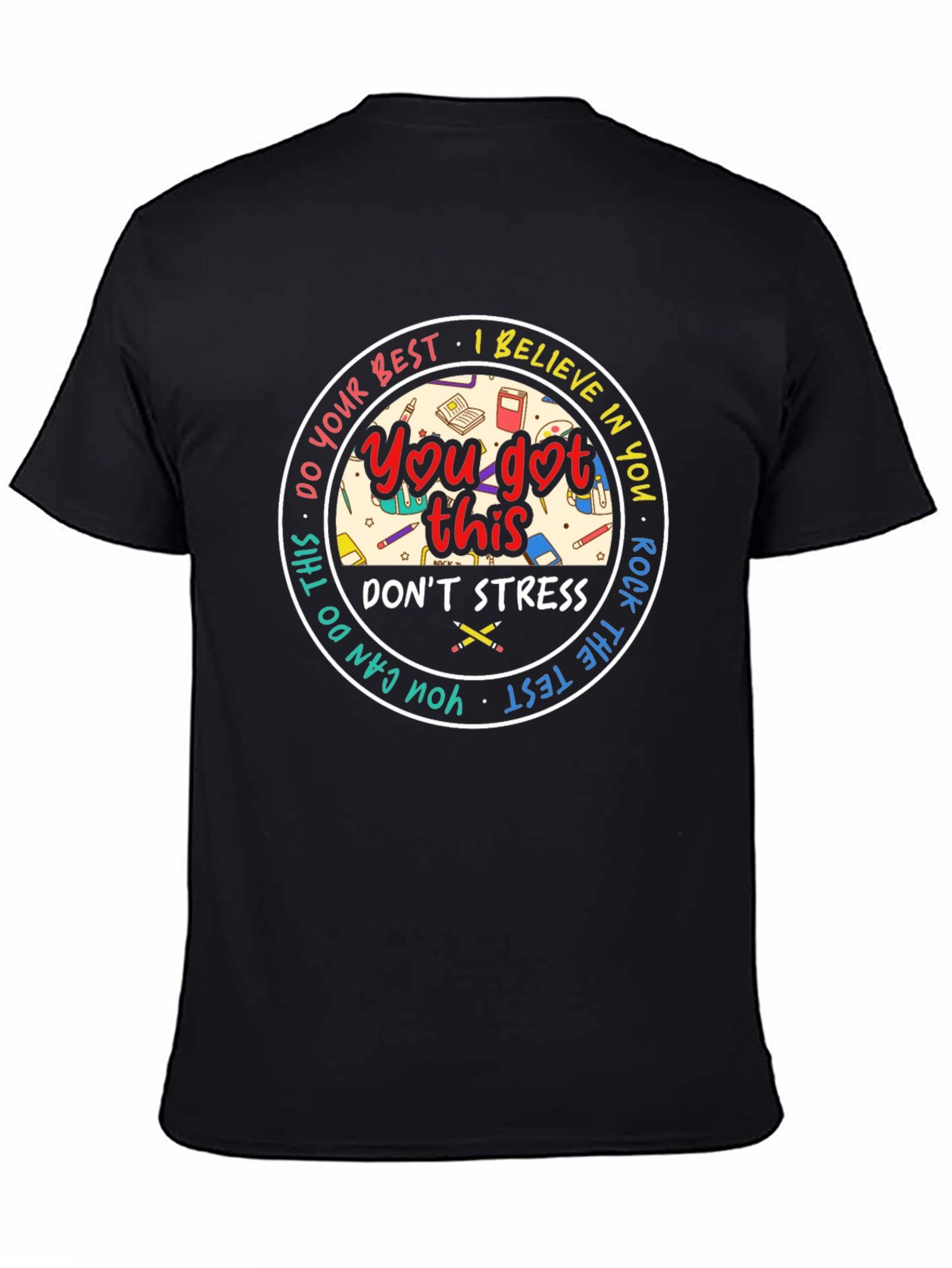 You Got This T-Shirt: Motivational Test Day Tee