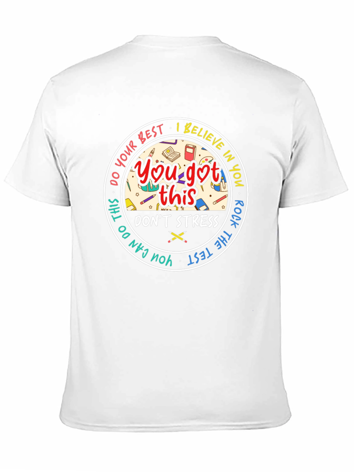 You Got This T-Shirt: Motivational Test Day Tee