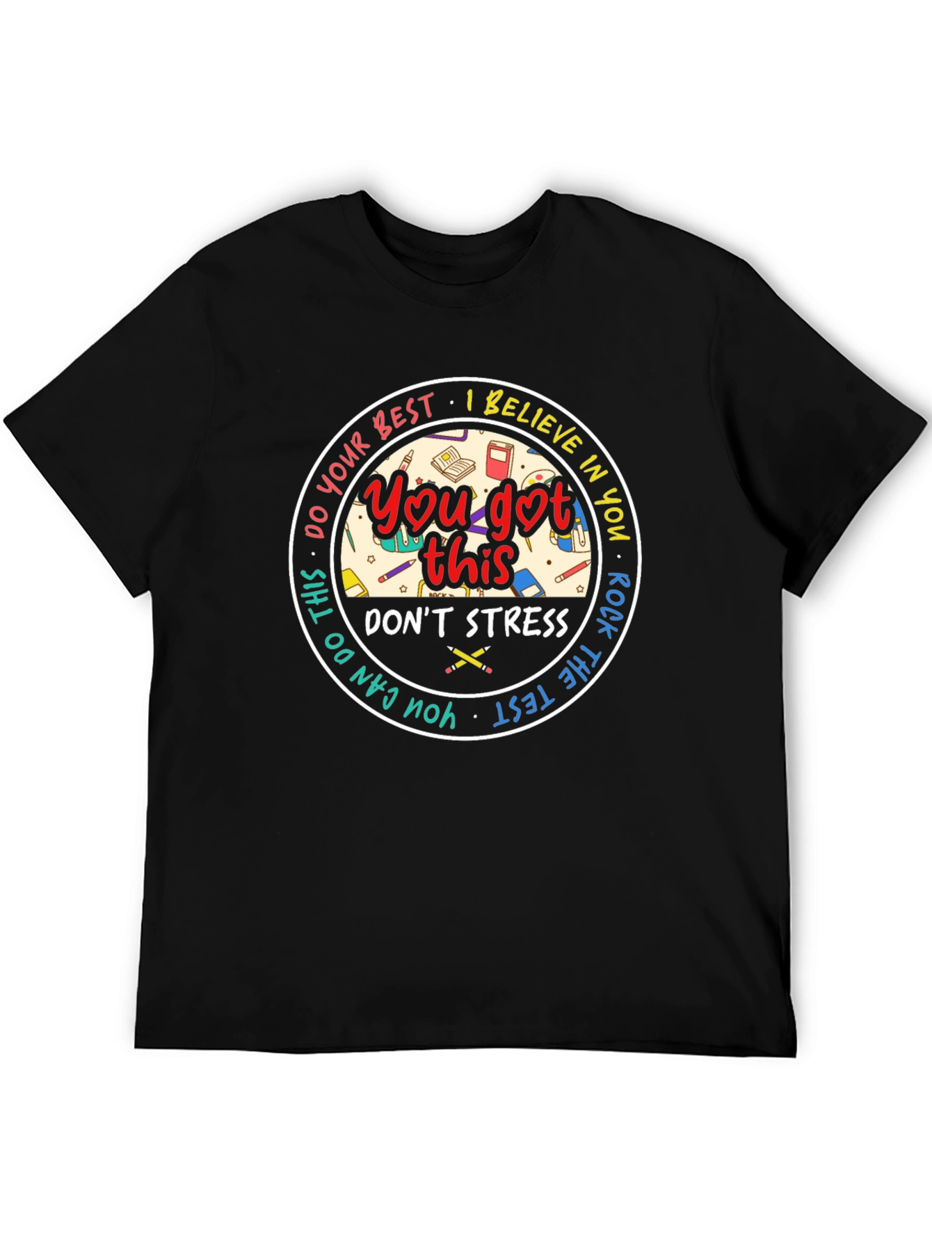 You Got This T-Shirt: Motivational Test Day Tee