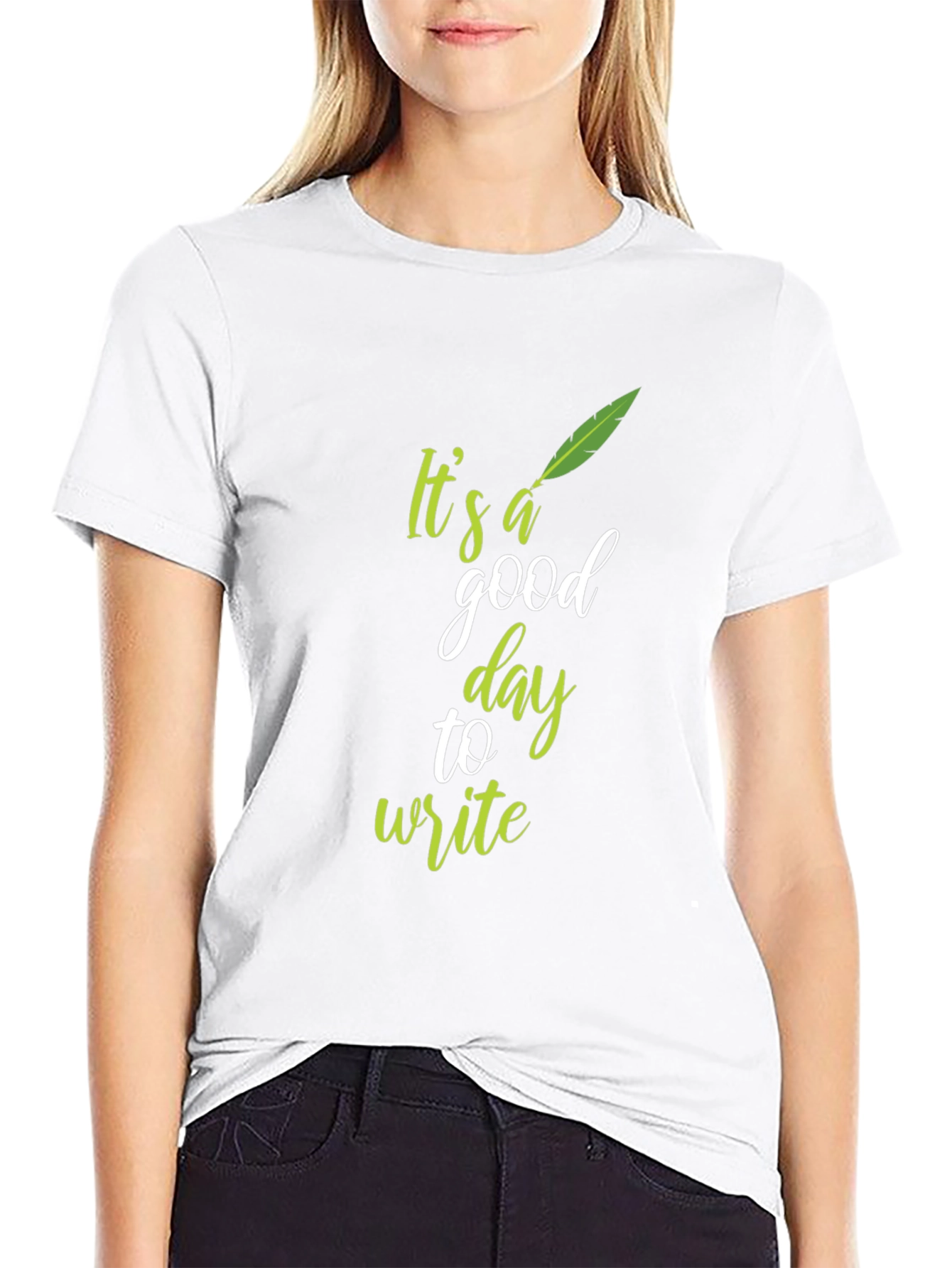 Its a Good Day to Write Graphic Tee