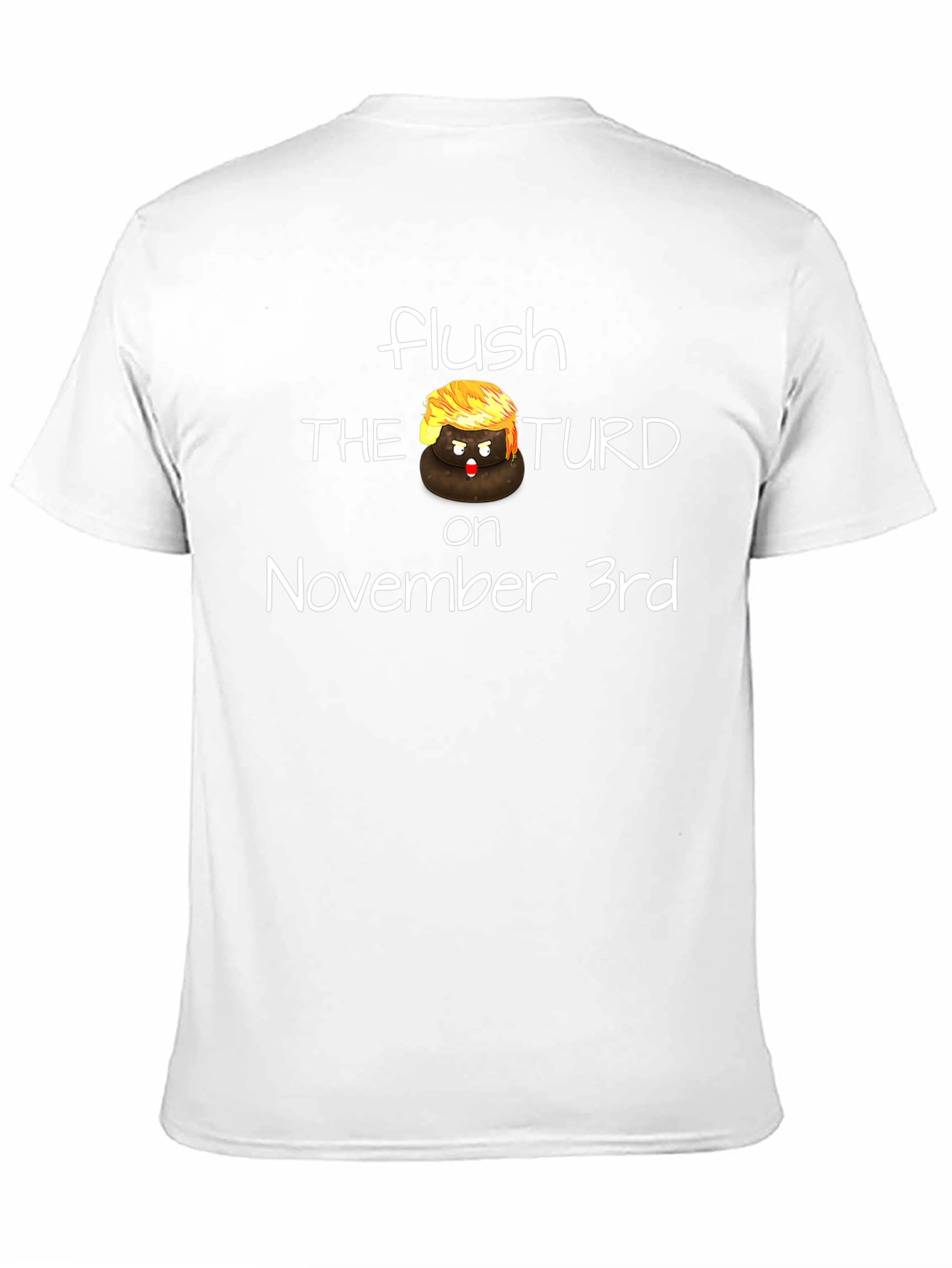 Flush The Turd Political T-Shirt - November 3rd Election