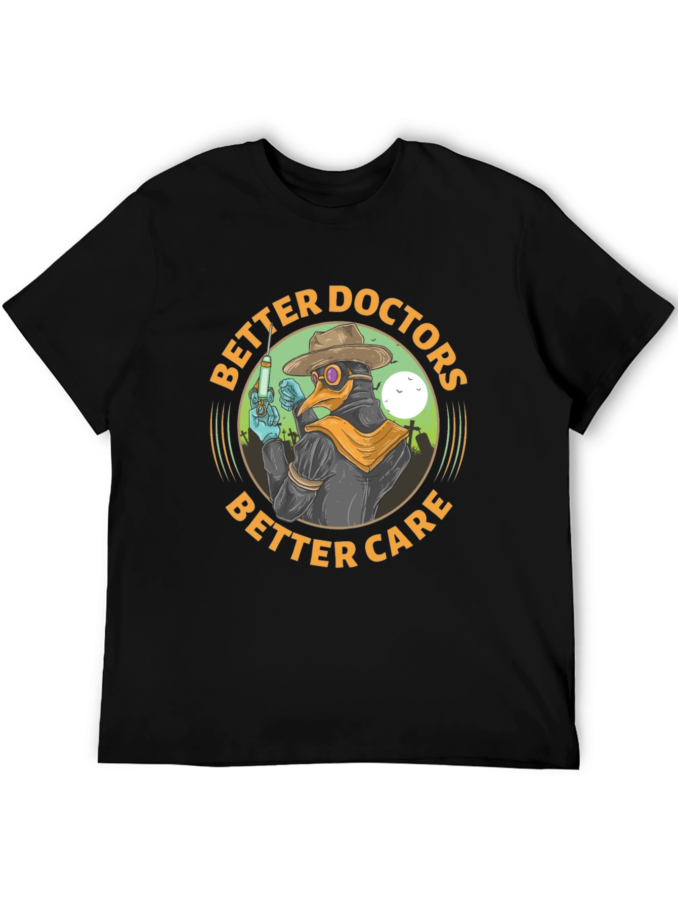 Better Doctors Better Care T-Shirt