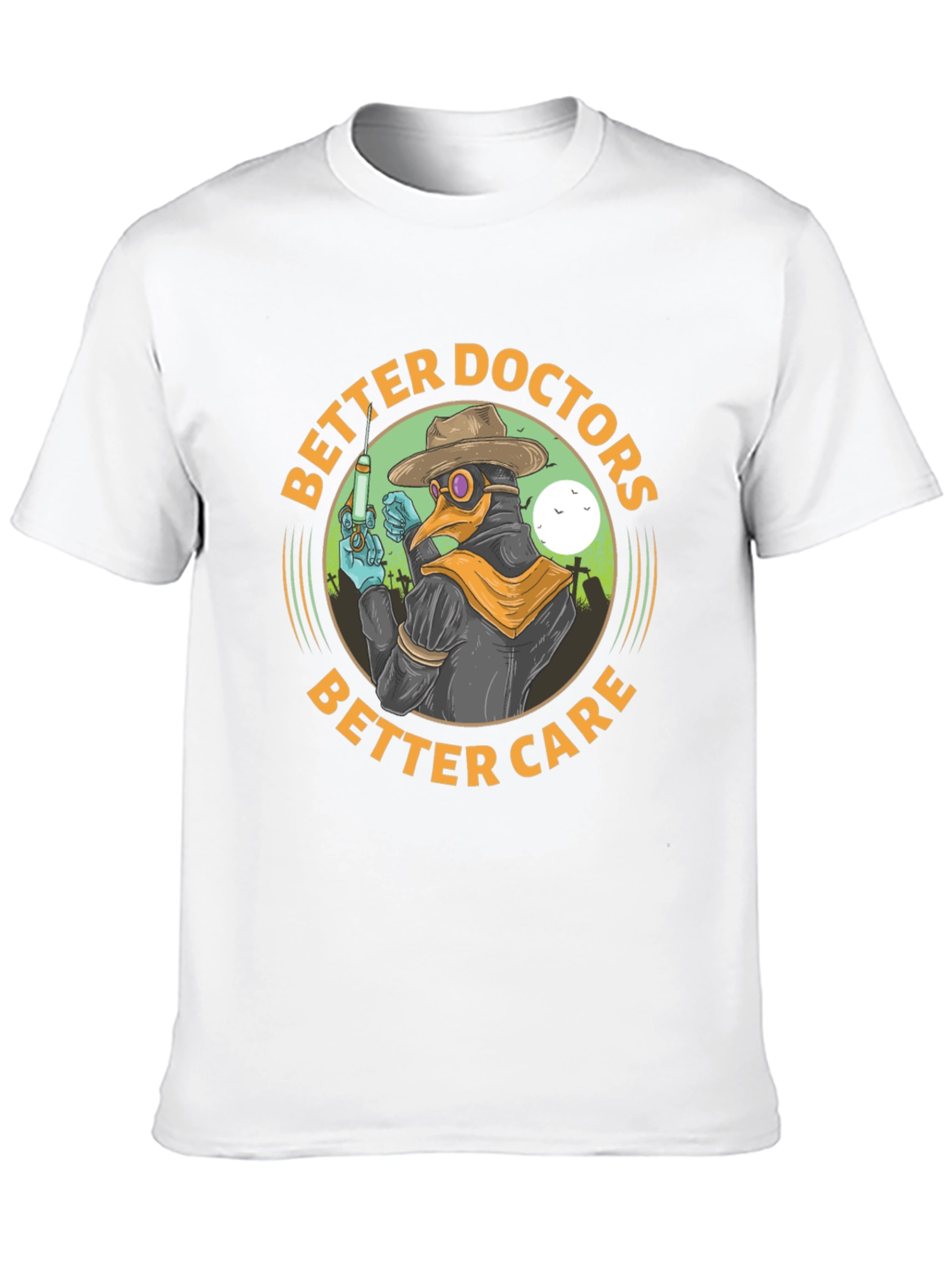 Better Doctors Better Care T-Shirt