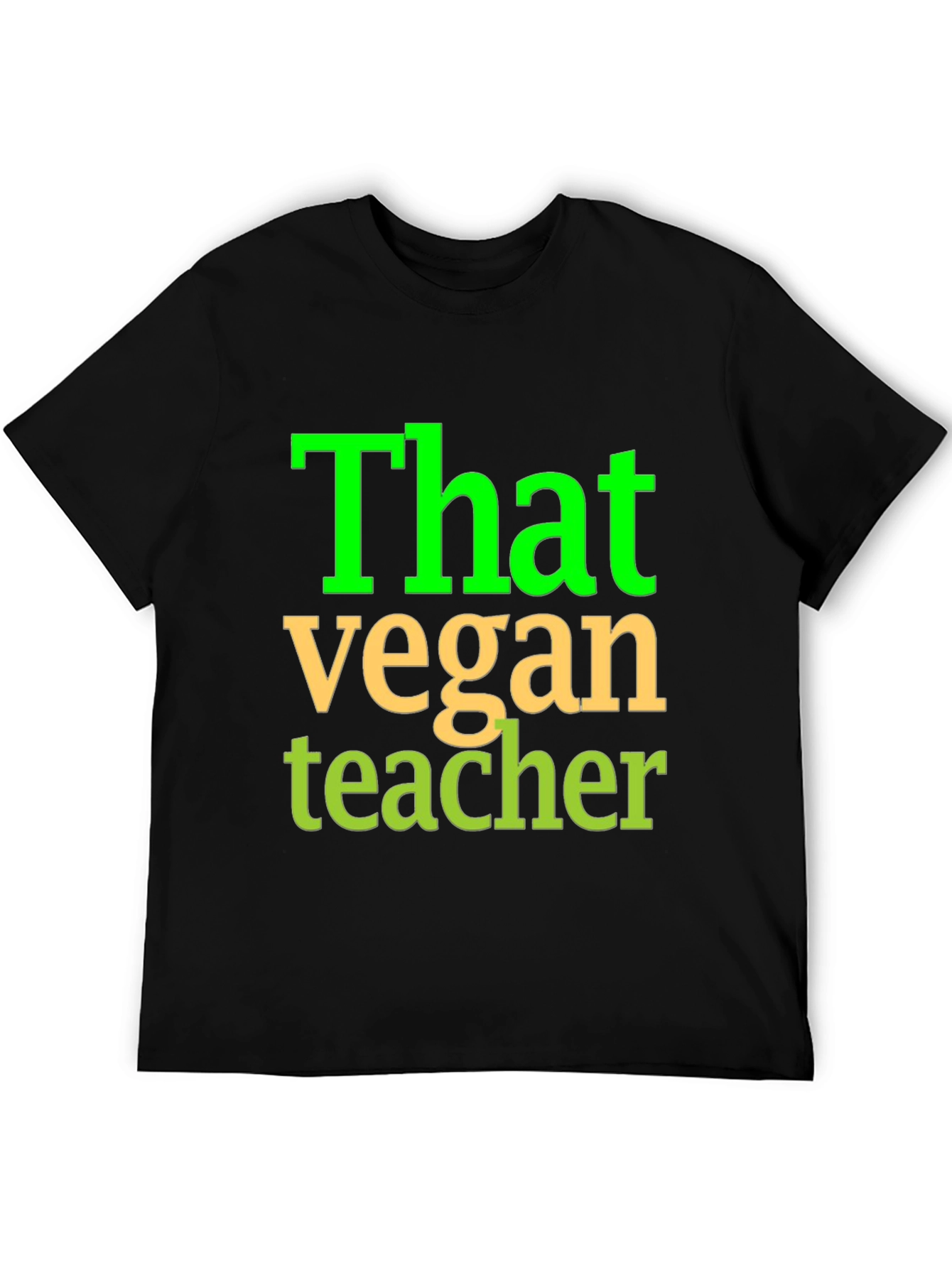 That Vegan Teacher Graphic Tee Shirt