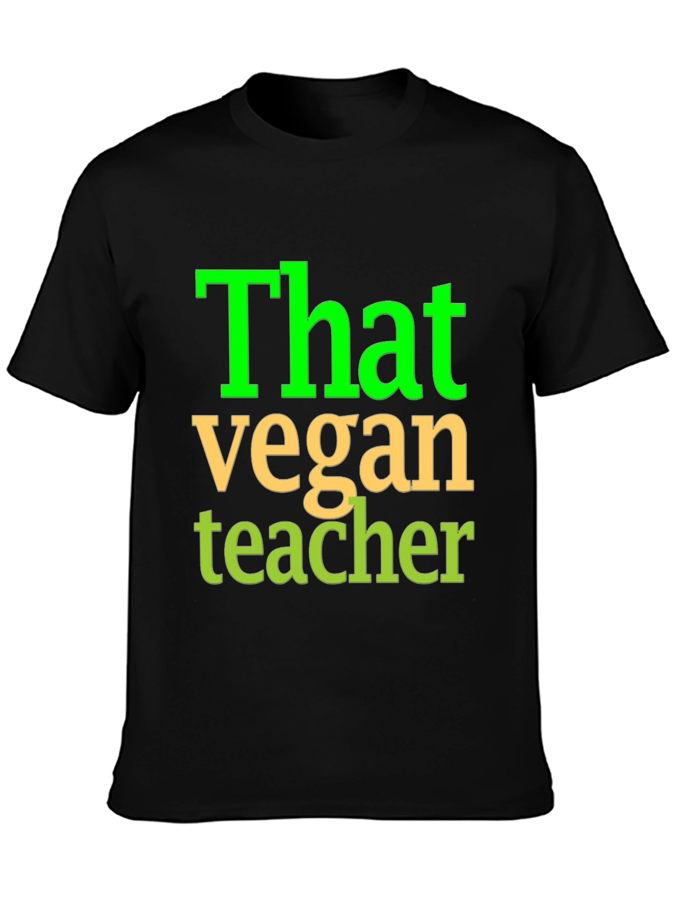 That Vegan Teacher Graphic Tee Shirt