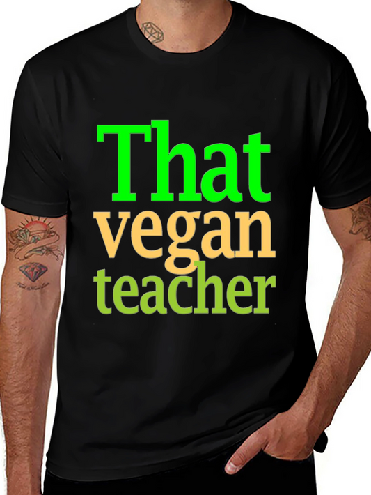 That Vegan Teacher Graphic Tee Shirt