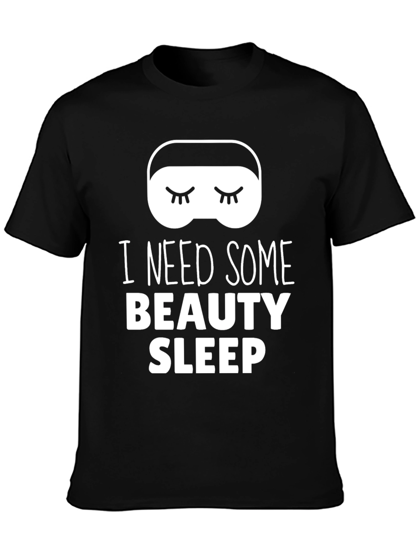 I Need Some Beauty Sleep Graphic T-Shirt