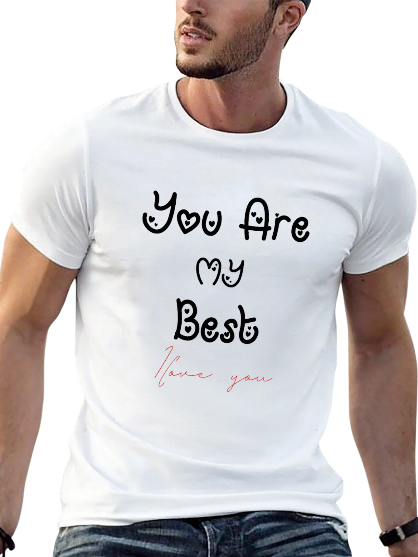 You Are My Best - Graphic T-Shirt