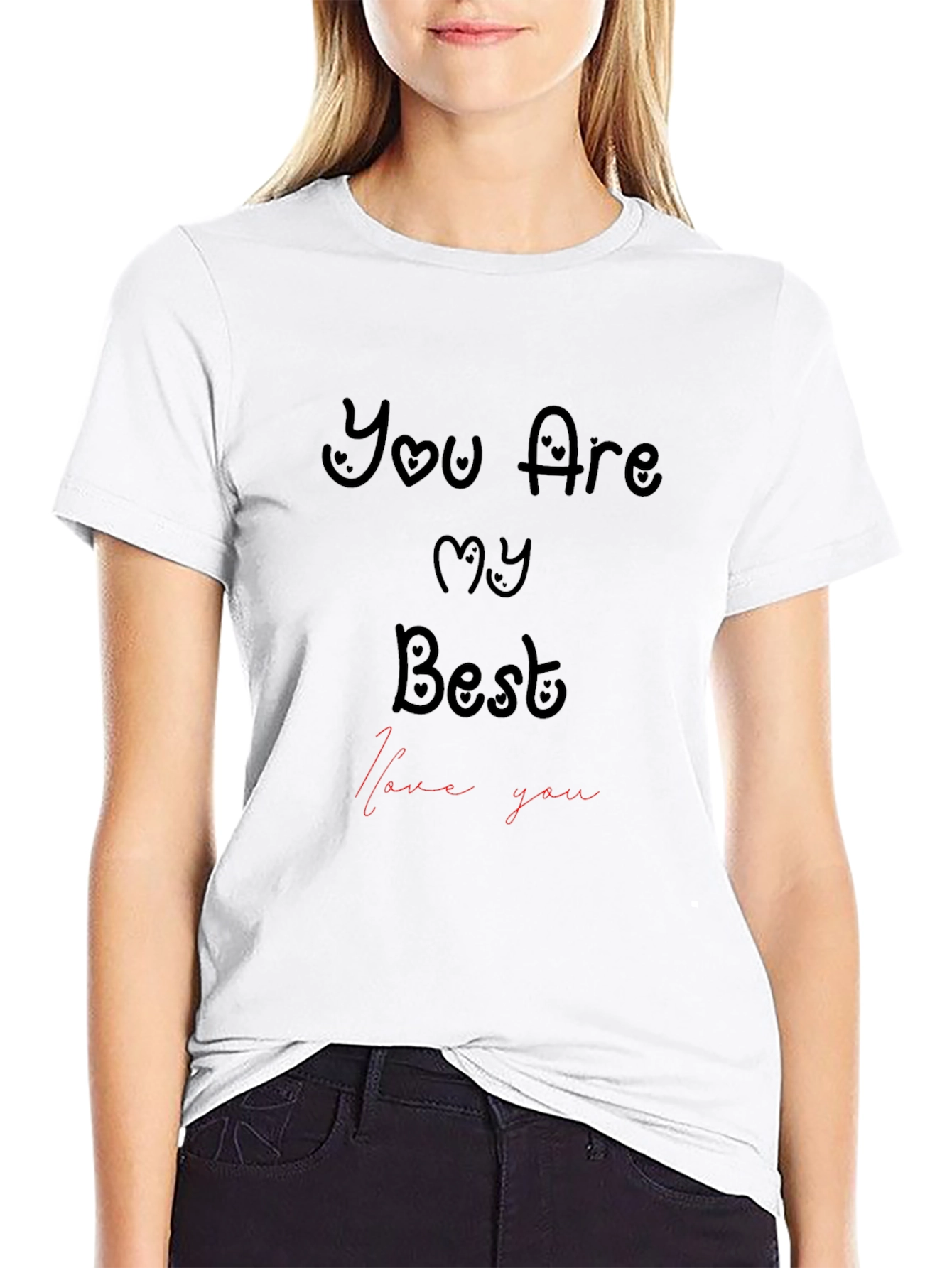 You Are My Best - Graphic T-Shirt