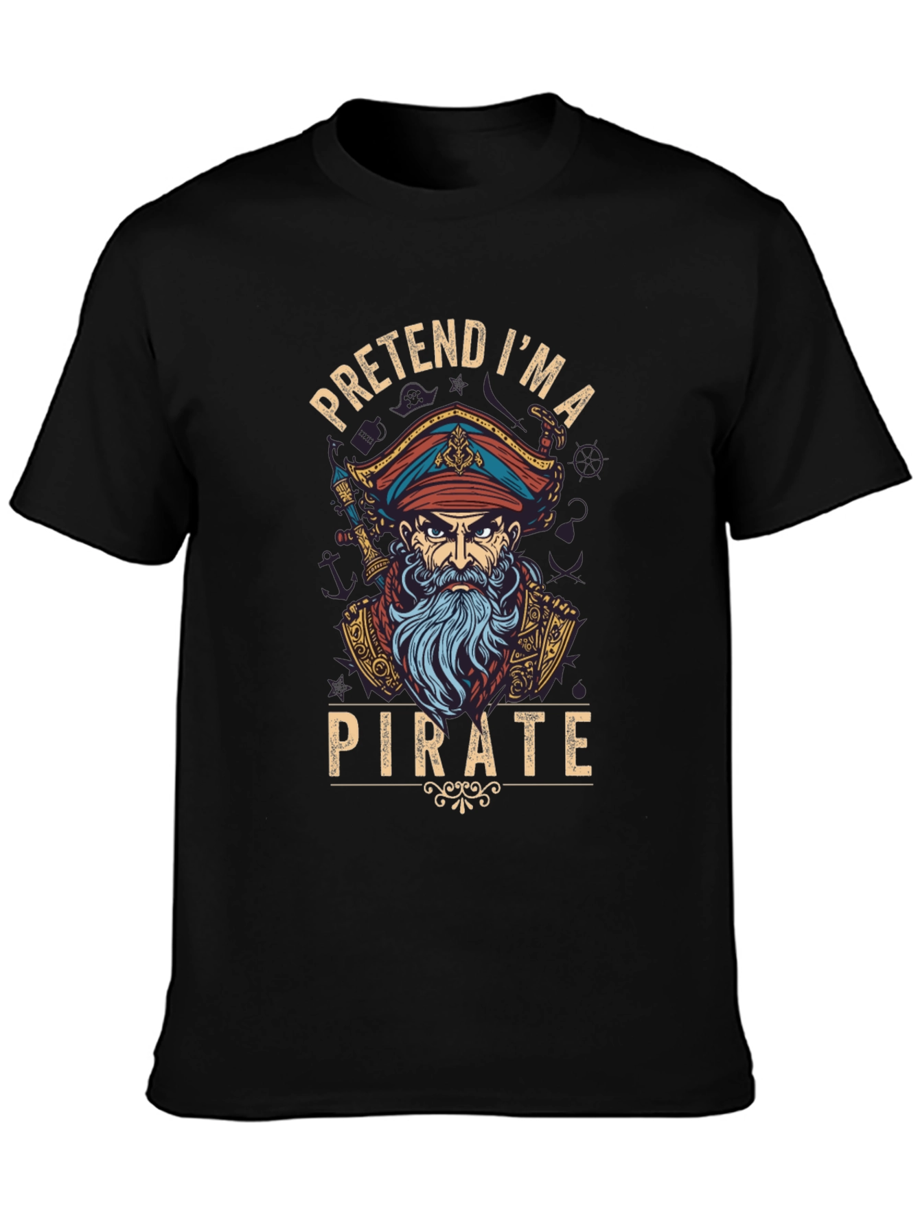 Pretend Im A Pirate Graphic T-Shirt