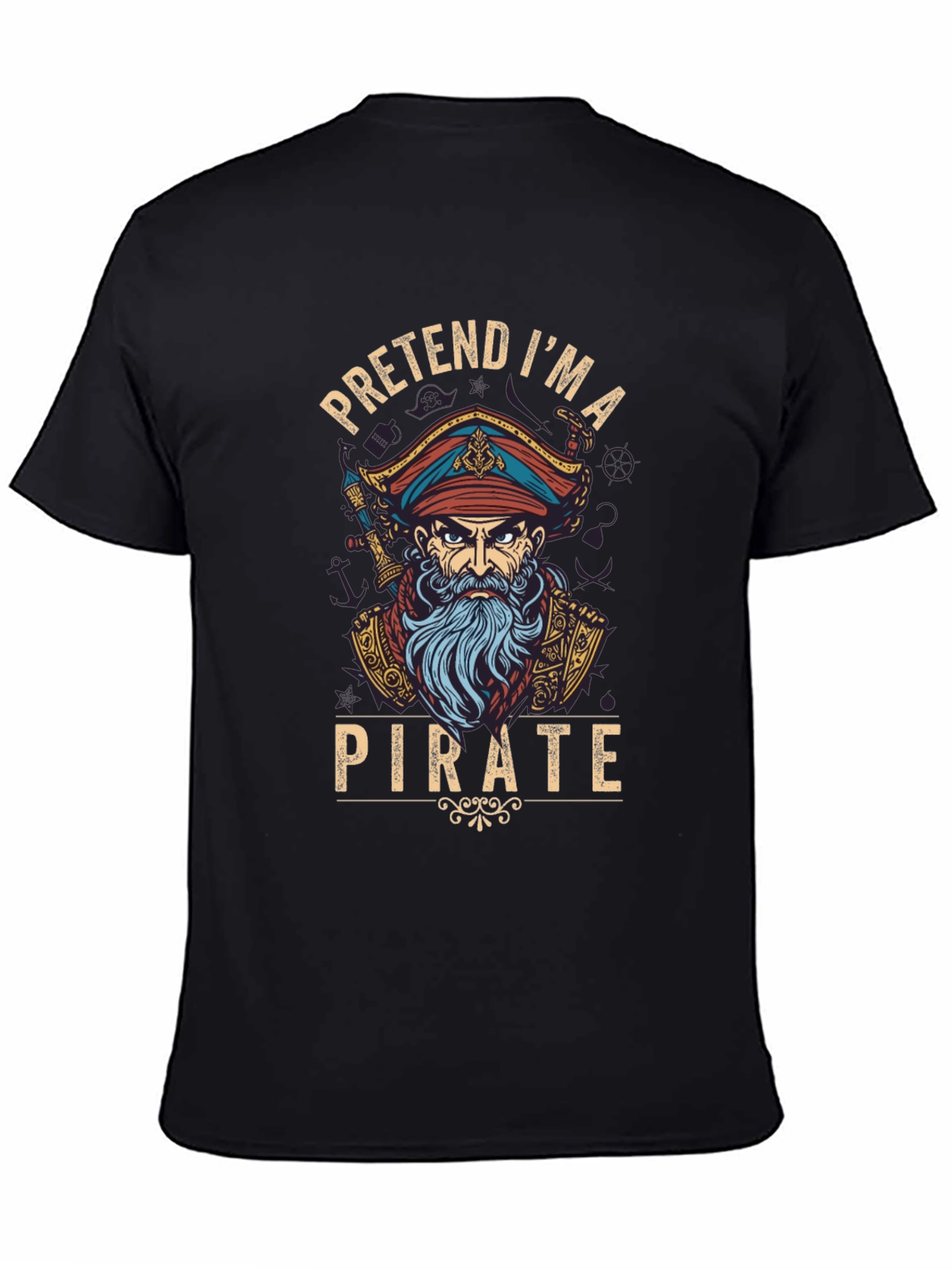 Pretend Im A Pirate Graphic T-Shirt