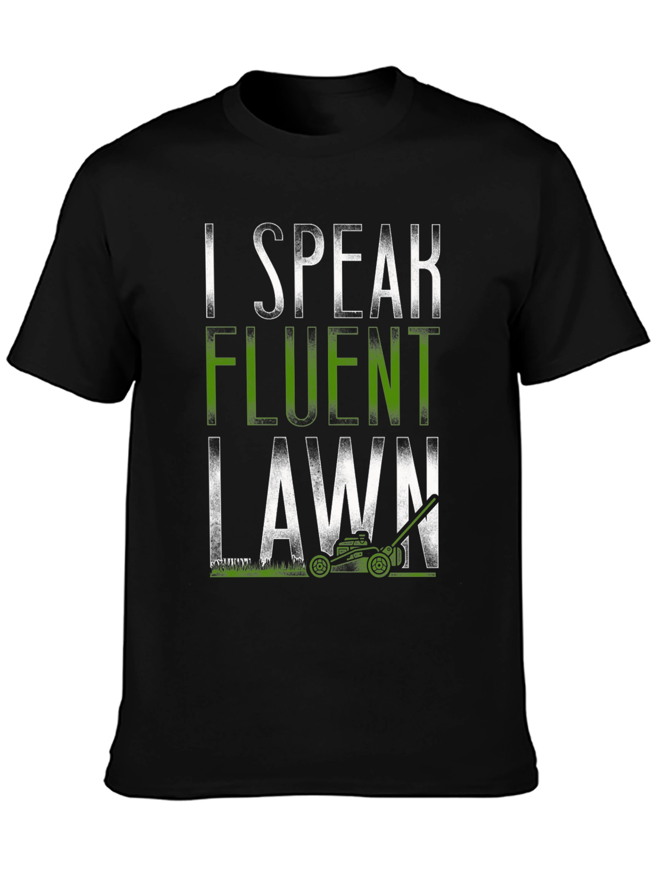 I Speak Fluent Lawn T-Shirt Funny Gardening