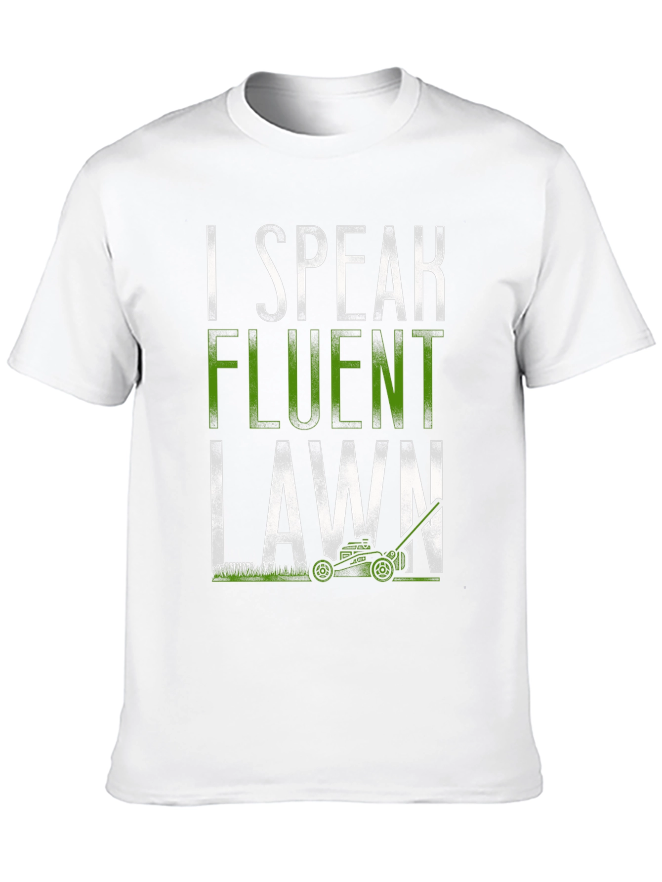 I Speak Fluent Lawn T-Shirt Funny Gardening