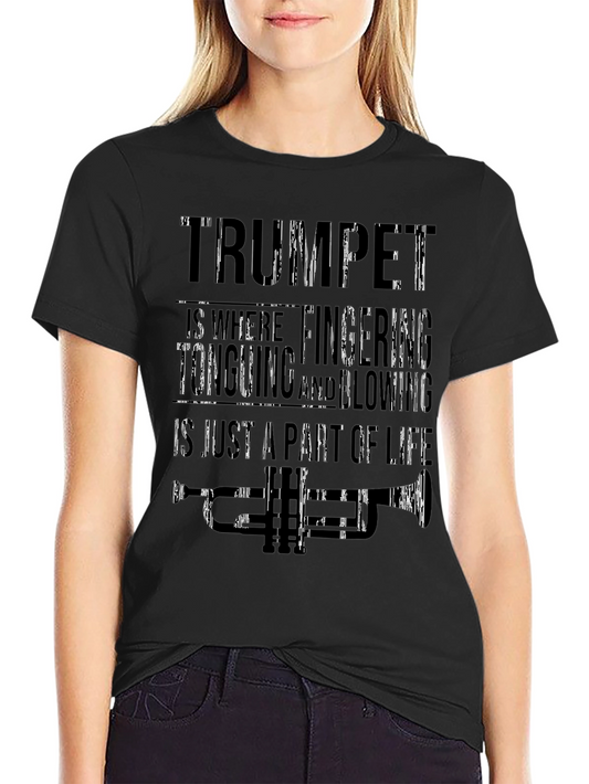 Trumpet Is Where Fingering and Blowing T-Shirt