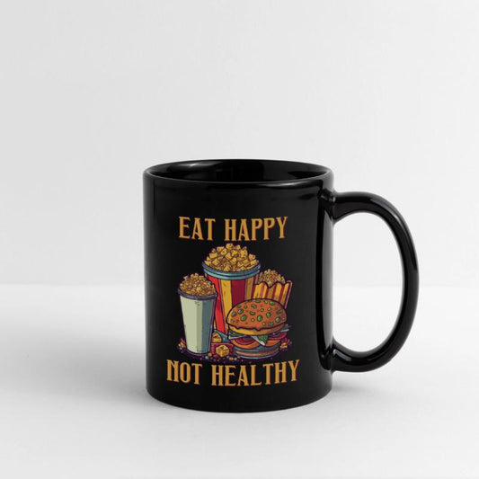 Eat Happy Not Healthy