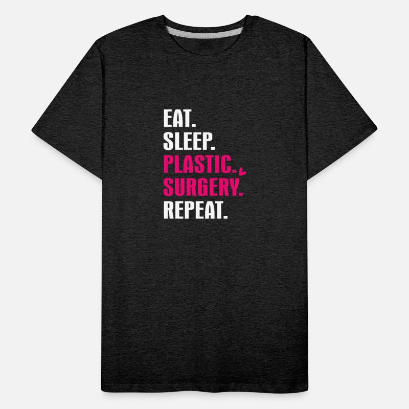 Eat Sleep Plastic Surgery Repeat