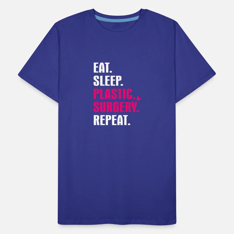 Eat Sleep Plastic Surgery Repeat