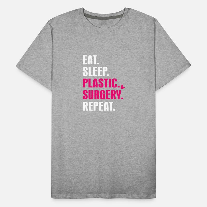 Eat Sleep Plastic Surgery Repeat