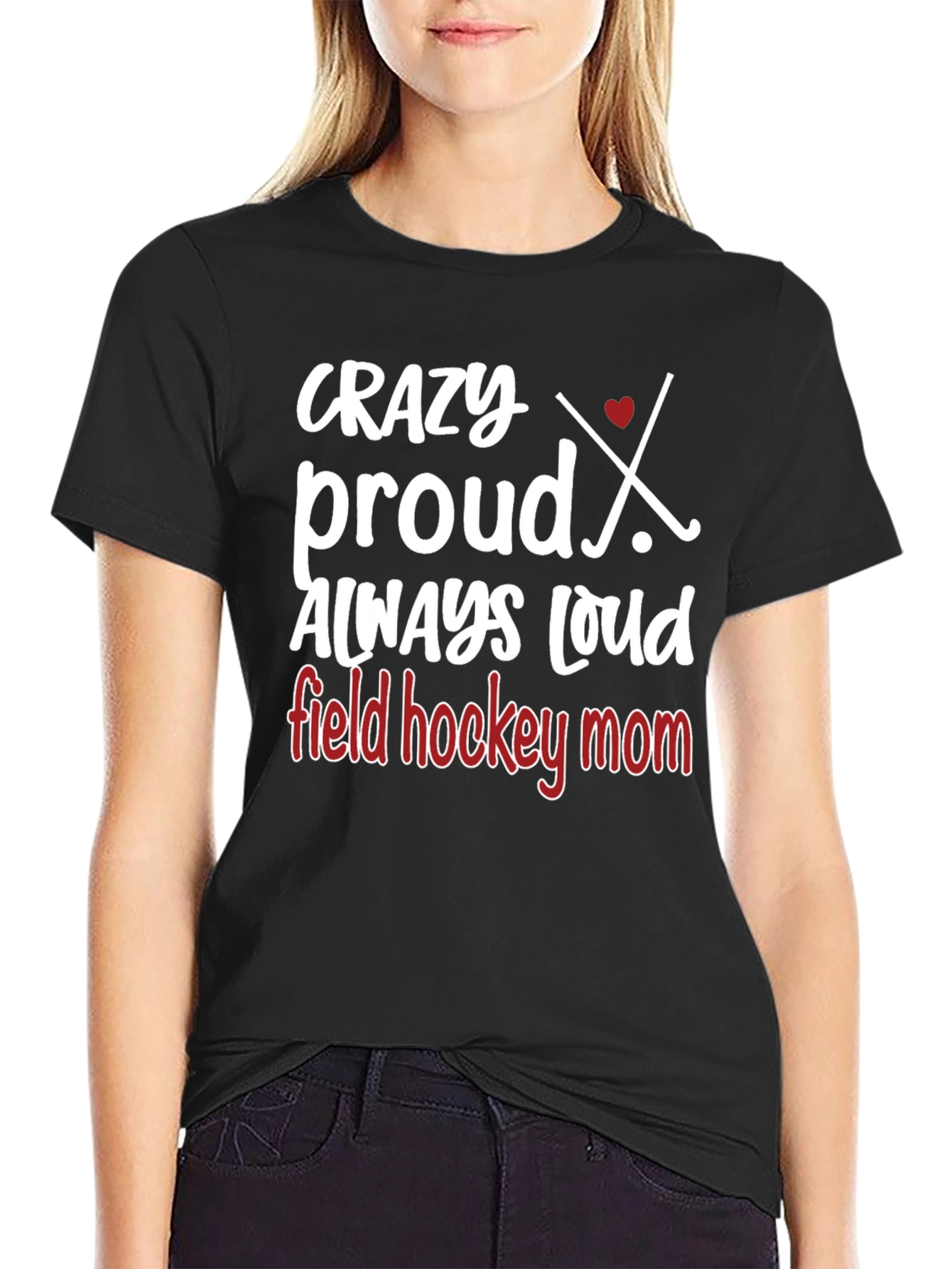Crazy Proud Field Hockey Mom T-Shirt