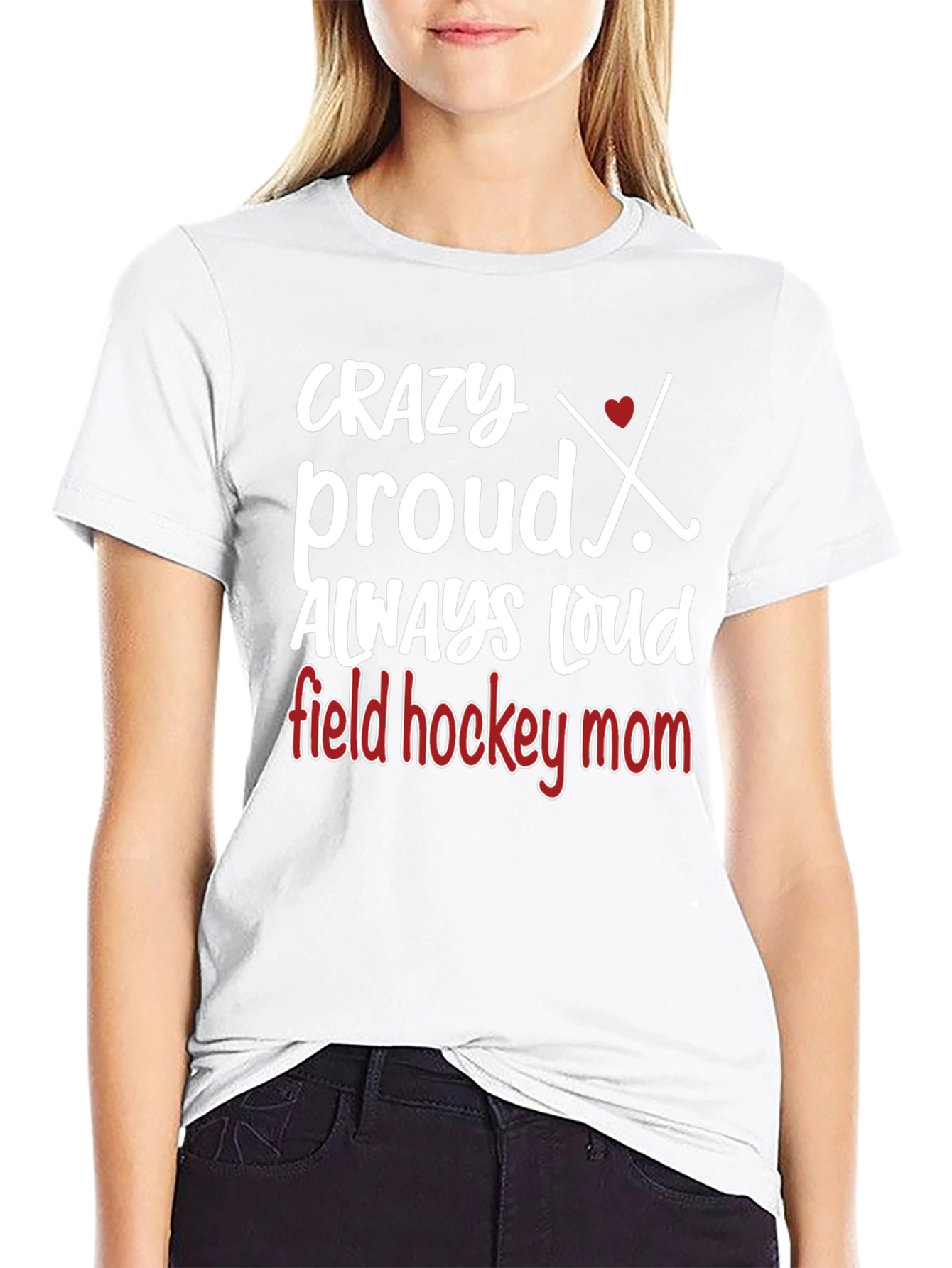 Crazy Proud Field Hockey Mom T-Shirt