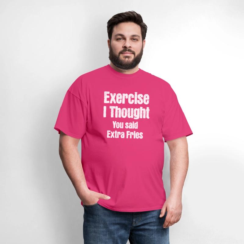 Exercise I thought you said Extra Fries