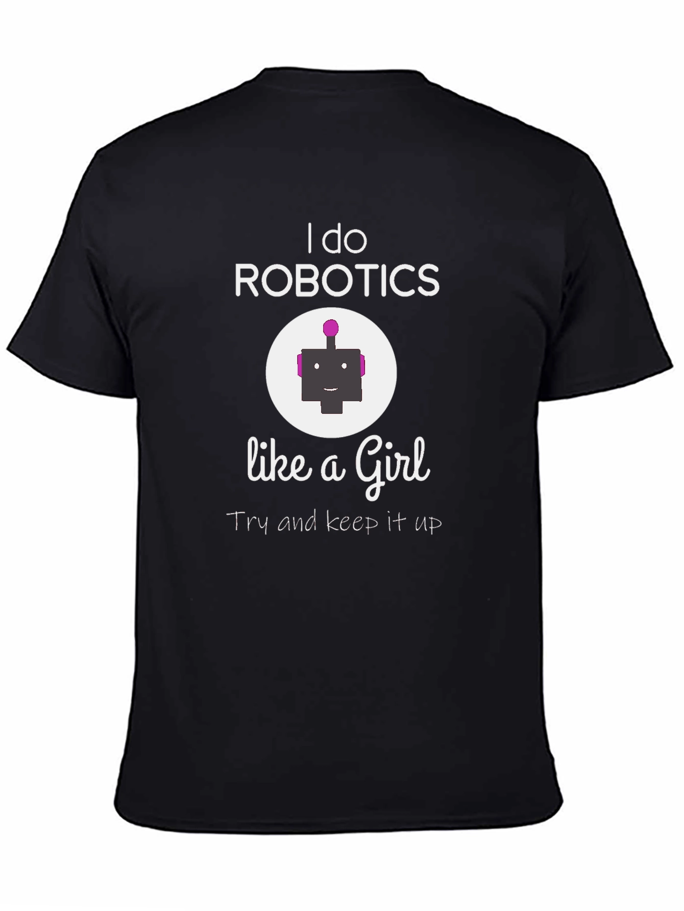 I do Robotics Like a Girl T-Shirt