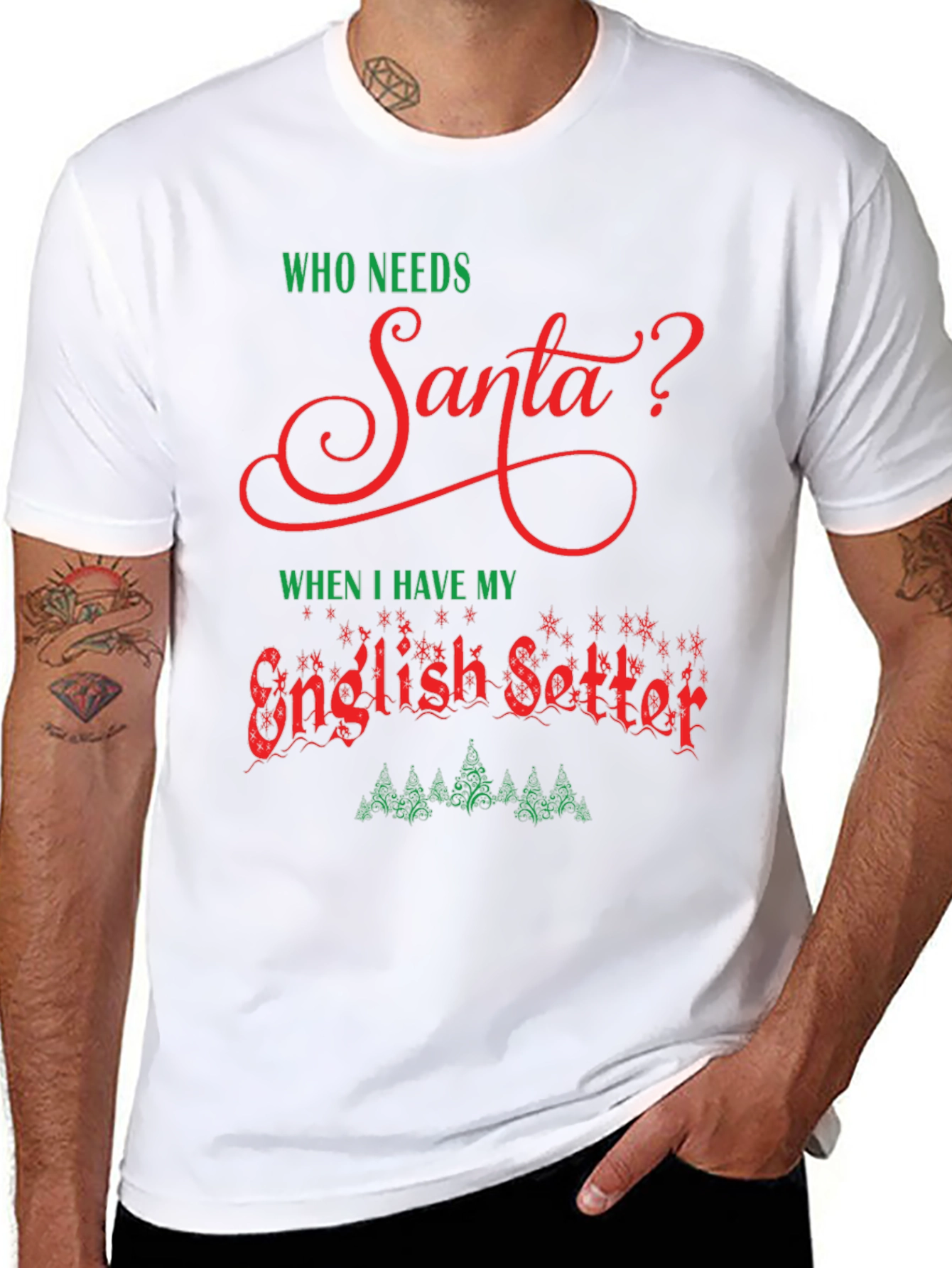 Who Needs Santa? English Setter Graphic Tee