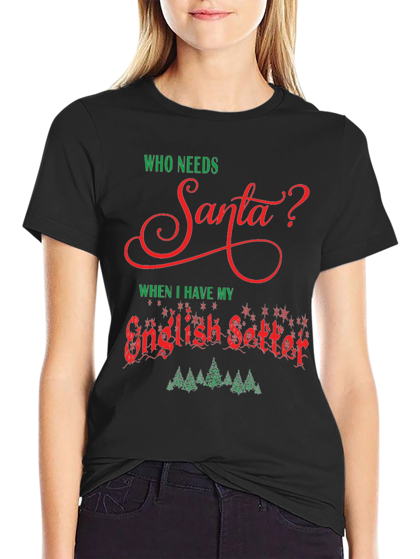 Who Needs Santa? English Setter Graphic Tee