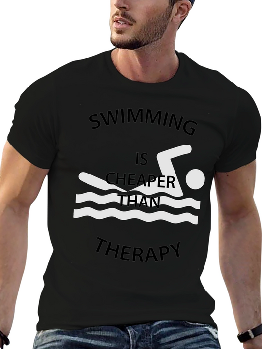 Swimming is Cheaper Than Therapy T-Shirt