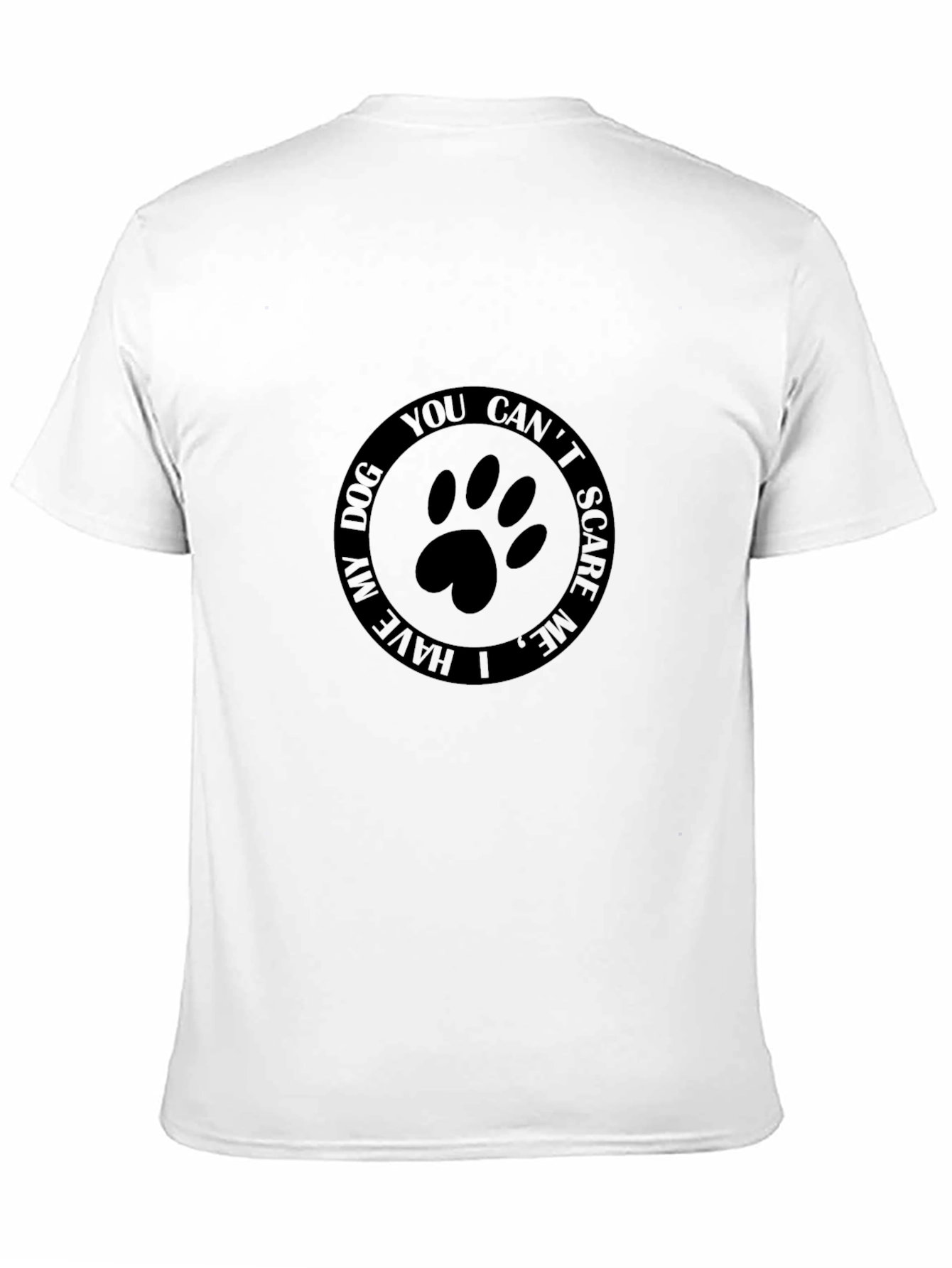 Dog Lover T-Shirt - You Cant Scare Me