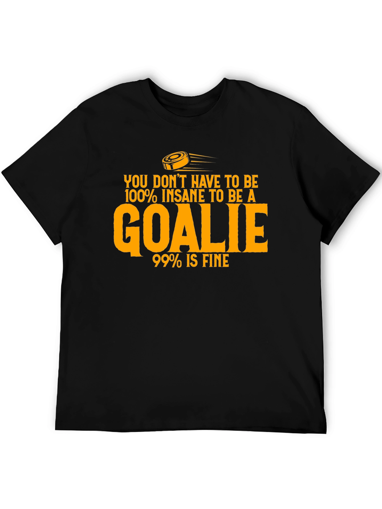 Insane Goalie T-Shirt - Hockey Humor