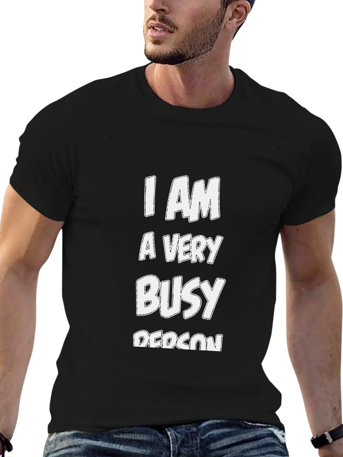 I Am A Very Busy Person Black T-Shirt