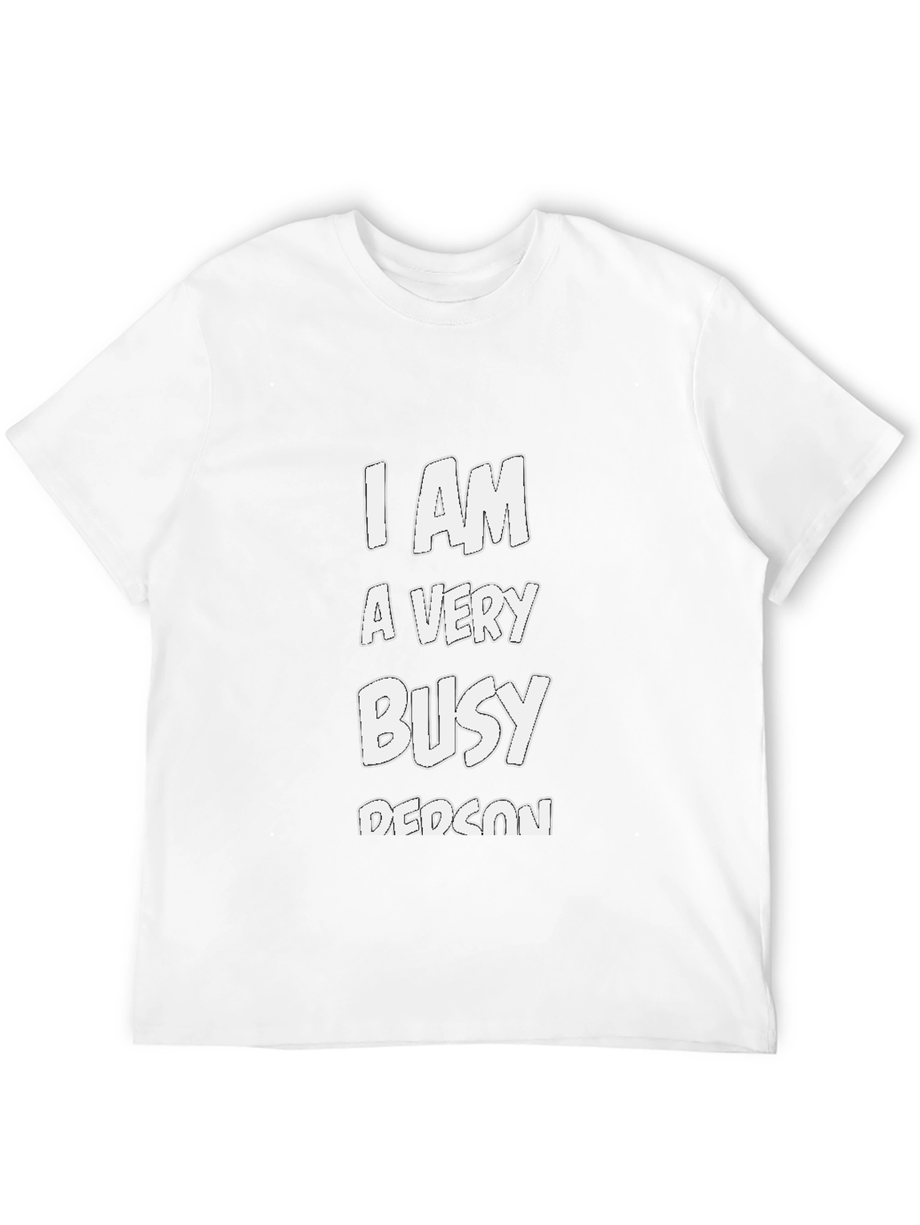 I Am A Very Busy Person Black T-Shirt