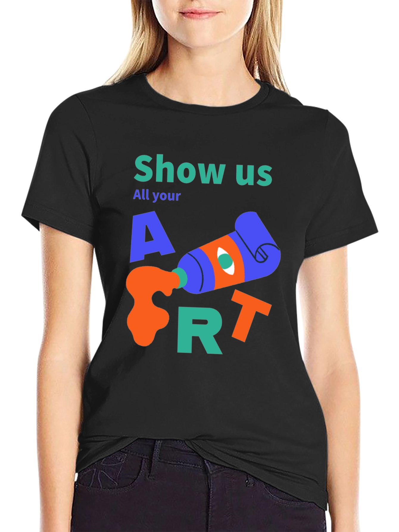Show Us All Your Art T-Shirt