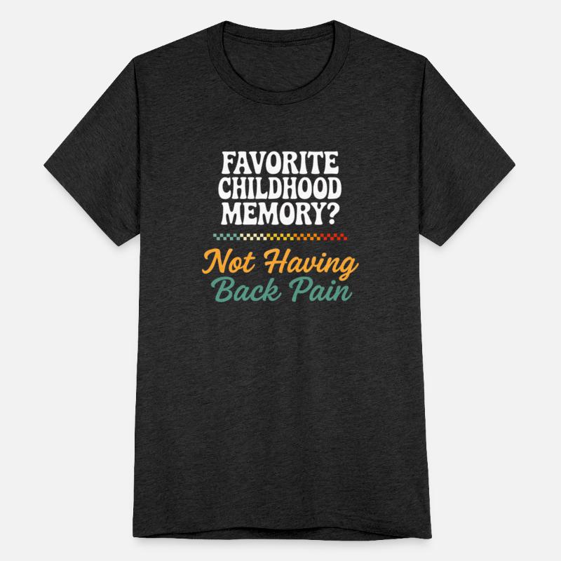 Favorite Childhood Memory – Back Pain Funny Quote