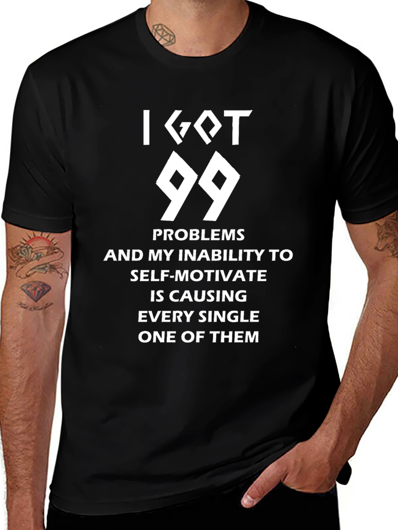 I Got 99 Problems Funny Graphic T-Shirt