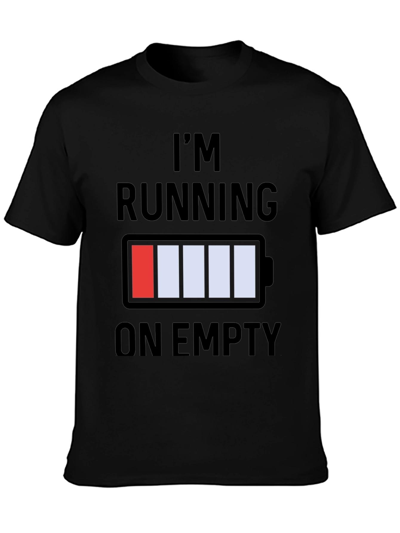 Im Running on Empty Graphic T-Shirt