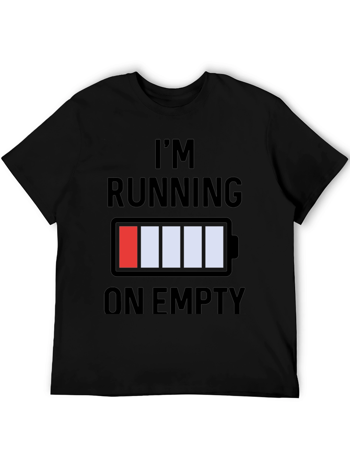 Im Running on Empty Graphic T-Shirt