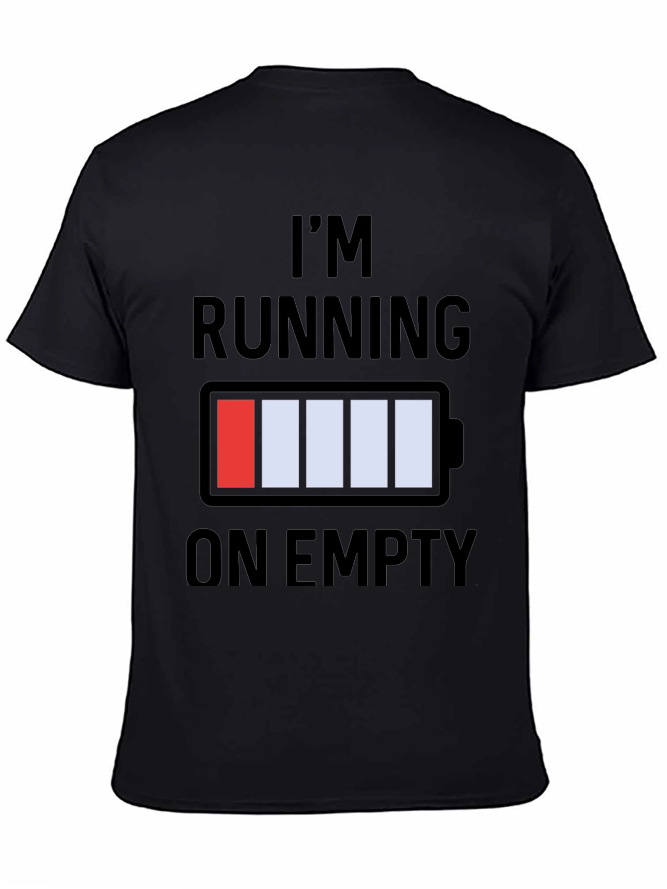 Im Running on Empty Graphic T-Shirt