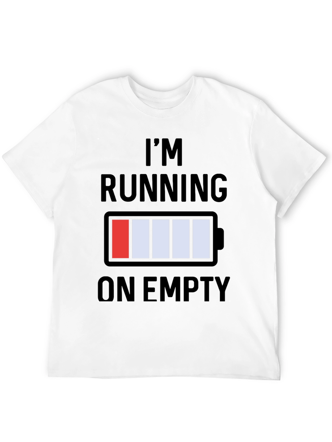 Im Running on Empty Graphic T-Shirt