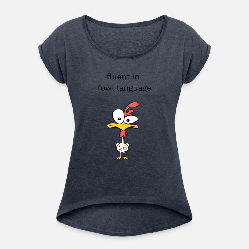 Fluent in Fowl Language - Funny Chicken Character